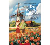 Andrea Nesseldr Der Windmühlendieb - Lilly und Nikolas in den (Copertina rigida)