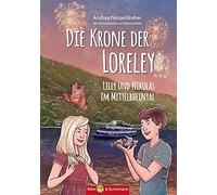 Andrea Nesseldreh Die Krone der Loreley - Lilly und Nikolas i (Copertina rigida)