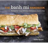 Andrea Nguyen The Banh Mi Handbook (Copertina rigida)