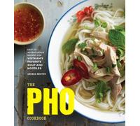 Andrea Nguyen The Pho Cookbook (Copertina rigida)