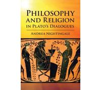 Andrea Nightingal Philosophy and Religion in Plato's Dialogue (Copertina rigida)