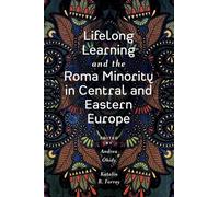 Andrea Óhidy Lifelong Learning and the Roma Minority in Centr (Copertina rigida)