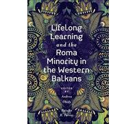 Andrea Óhidy Lifelong Learning and the Roma Minority in the W (Copertina rigida)