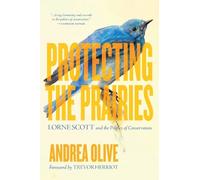 Andrea Olive Protecting the Prairies (Tascabile)