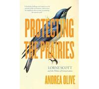 Andrea Olive Protecting the Prairies (Tascabile)