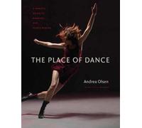 Andrea Olsen The Place of Dance (Tascabile)
