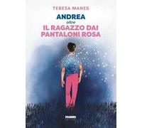 Andrea oltre il ragazzo dai pantaloni rosa