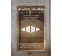 Andrea Palladio «... e sopra quelle vi sono i granari»