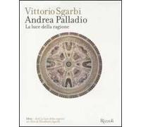 Andrea Palladio. La luce della ragione. Ediz. illustrata. Con DVD