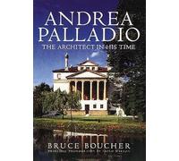 Andrea Palladio: The Architect in His Time