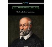 Andrea Palladio The Four Books of Architecture (Tascabile)