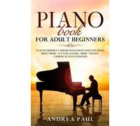 Andrea Paul Piano Book for Adult Beginners (Tascabile)