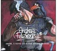 Andrea Pazienza. Amore, è tutto ciò che si può ancora tradire. Catalogo della mostra (Roma 17 settembre-9 ottobre 2005). Ediz. illustrata