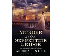 Andrea Penrose Murder at the Serpentine Bridge (Copertina rigida)