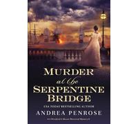 Andrea Penrose Murder at the Serpentine Bridge (Tascabile)