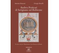 Andrea Perticari di Savignano sul Rubicone. Il conte che fece l'illustrissima Ca