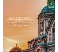 Tishchenko / Carcano, Andrea Boris Tishchenko: Eureka Piano Sonatas (CD)