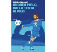 Andrea Pirlo, dalla testa ai piedi