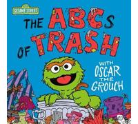 Andrea Posner-S The ABCs of Trash with Oscar the Grouch (Sesa (Copertina rigida)