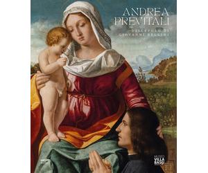Andrea Previtali. Discepolo di Giovanni Bellini - [SAGEP]