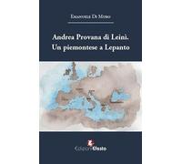 Andrea Provana di Leinì. Un piemontese a Lepanto (1571)