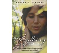 Andrea R Freeman And Everything In-Between (Tascabile)