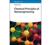 Andrea R. Tao Chemical Principles of Nanoengineering (Copertina rigida)