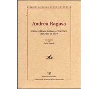 Andrea Ragusa. Editore-libraio italiano a New York dal 1931 al 1974