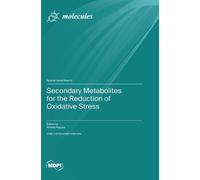 Andrea Ragusa Secondary Metabolites for the Reduction of Oxid (Copertina rigida)