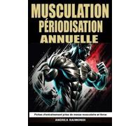 Andrea Raimondi Musculation Périodisation Annuelle (Tascabile)