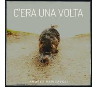 Andrea Rapicavoli - C'era una volta