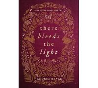 Andrea Renae There Bleeds the Light (Tascabile)