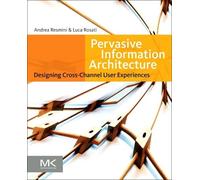 Andrea Resmini Luca Rosati Pervasive Information Architecture (Tascabile)