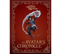 Andrea Robinson The Legend of Korra: An Avatar's Chronicle (Copertina rigida)