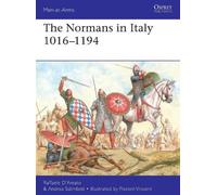 Andrea Salimbeti Raffaele D’Amato The Normans in Italy 1016-1194 (Tascabile)