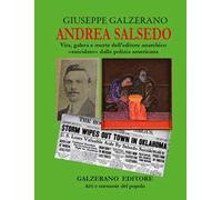 Andrea Salsedo. Vita, galera e morte dell'editore anarchico «suicidato» dalla polizia americana