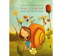 Andrea Sch&uuml Frau Schnecke sucht ein neues Haus: Ein Schne (Copertina rigida)