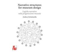 Andrea Schiattarella Narrative Structures for Museum Design (Tascabile)