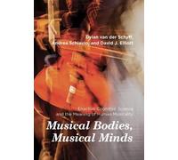 Andrea Schiavio Dylan Van Der Schyff Musical Bodies, Musical Minds (Tascabile)