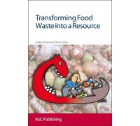 Andrea Segre Silvia Gaiani Transforming Food Waste into a Resource (Tascabile)