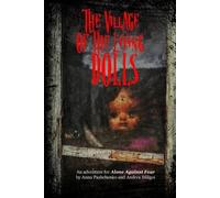Andrea Sfiligoi Anna Pashchenko The Village of the Living Dolls (Tascabile)