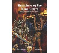 Andrea Sfiligoi Erick N Bouchard Breachers of the Bone Belfry (Tascabile)