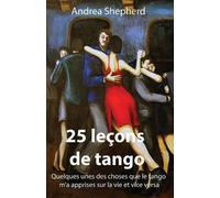 Andrea Shepherd 25 leçons de tango (Tascabile)