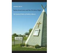 Andrea Smith Native Americans and the Christian Right (Tascabile)
