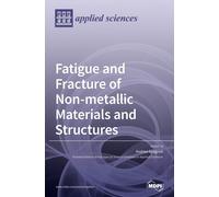 Andrea Spagnoli Fatigue and Fracture of Non-metallic Material (Copertina rigida)
