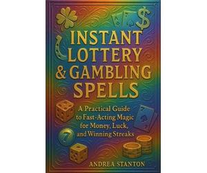 Andrea Stanton Instant Lottery & Gambling Spells (Tascabile) Andrea Witchcraft