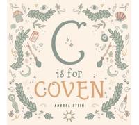 Andrea Stein C is for Coven (Libro di cartone)