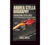 ANDREA STELLA BIOGRAPHY: Engineering Excellence - The Journey from Schumacher's Team to Championship Victory