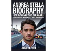 Andrea Stella Biography: Life behind the Pit Wall the Rise of a Quiet F1 Mastermind