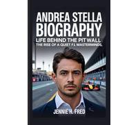 Andrea Stella Biography: Life behind the Pit Wall the Rise of a Quiet F1 Mastermind